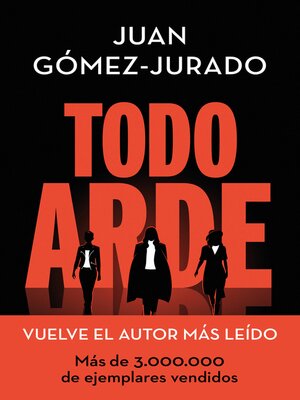 cover image of Todo arde (Todo arde 1)